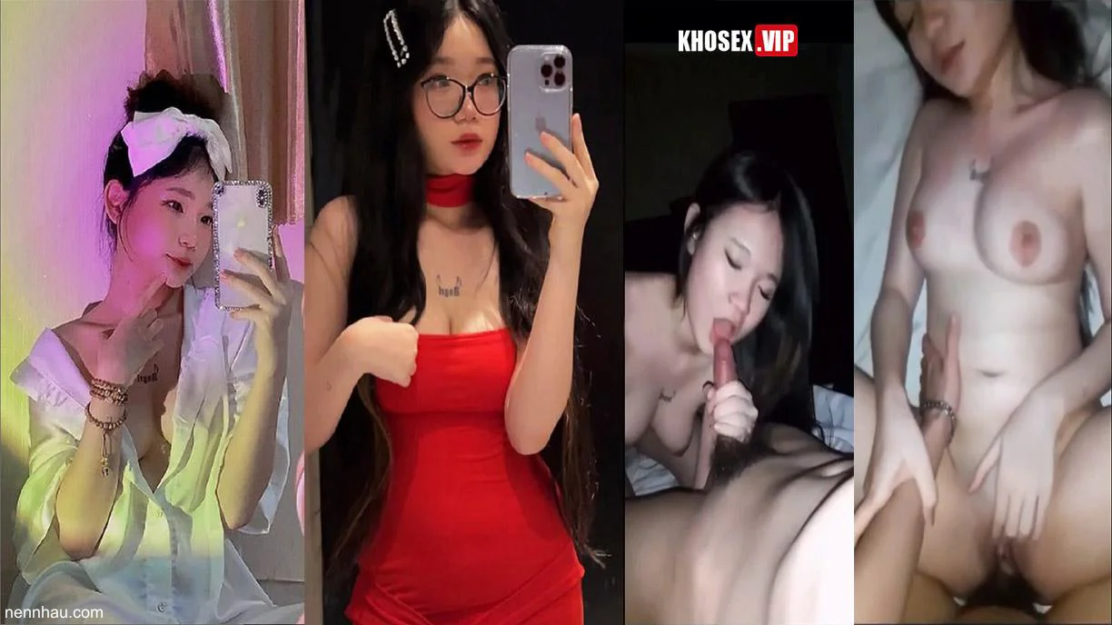 Lộ clip sex địt bé Cheang KOC Instagram đỉnh của chóp