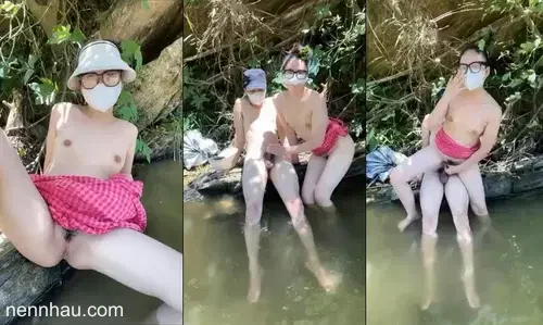 Siêu ngon Đưa em ra bờ suối chịch mà nước lạnh quá chim anh không cứng lên được