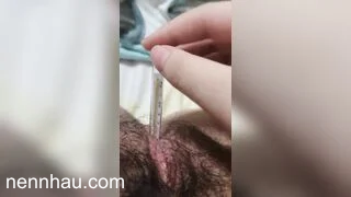 Siêu phẩm Độc lạ, Nhét Tạm Nhiệt kế vào lồn rậm lông, Thủ dâm quay video cho ghệ xem